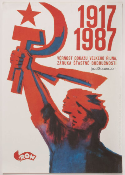 Propaganda Poster, 1917-1987, Loyalty to The Legacy of Great October, Jan Prochazka
